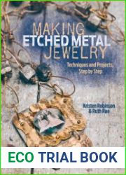 Making Etched Metal Jewelry Techniques and Projects, Step by Step