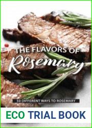 The Flavors of Rosemary 50 Different Ways to Rosemary