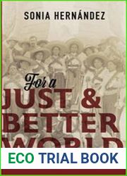 For a Just and Better World Engendering Anarchism in the Mexican Borderlands, 1900-1938