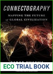 Connectography Mapping the Future of Global Civilization