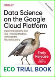 Data Science on the Google Cloud Platform, 2nd Edition (Early Release)