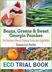Beans, Greens & Sweet Georgia Peaches The Southern Way of Cooking Fruits and Vegetables