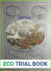 First Blood - Fort Sumter to Bull Run (The Civil War Series)