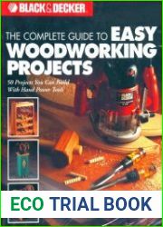 Black & Decker The Complete Guide to Easy Woodworking Projects