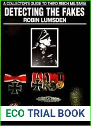A Collector|s Guide to the Third Reich Militaria Detecting the Fakes