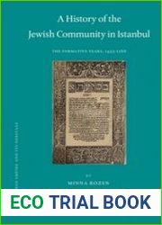 A History of the Jewish Community in Istanbul. The Formative Years, 1453-1566