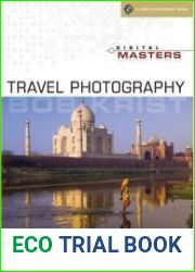 Digital Masters Travel Photography Documenting the World|s People & Places