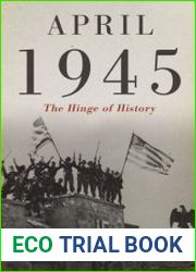 April 1945 The Hinge of History