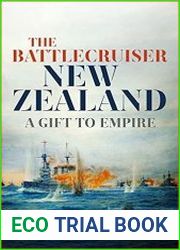 The Battlecruiser New Zealand A Gift to Empire