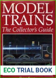 Model Trains. The Collector|s Guide