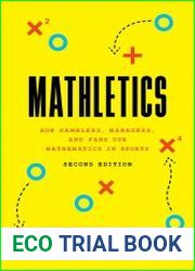 Mathletics How Gamblers, Managers, and Fans Use Mathematics in Sports, 2nd Edition