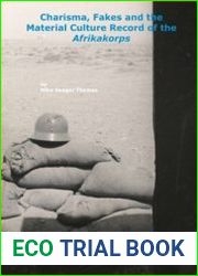 Charisma, Fakes and the Material Culture Record of the Afrikakorps (Artefact Services Research Papers 7)
