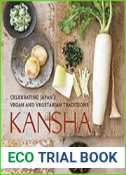 Kansha Celebrating Japan|s Vegan and Vegetarian Traditions