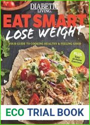 Diabetic Living Eat Smart, Lose Weight Your Guide to Eat Right and Move More