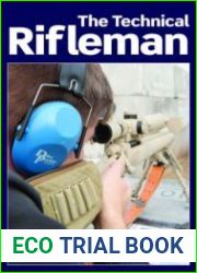 The Technical Rifleman Wayne van Zwoll explains long range rifle shooting techniques, optics, ammunition and ballistics