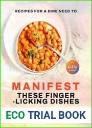 Recipes For a Dire Need to Manifest These Finger-Licking Dishes
