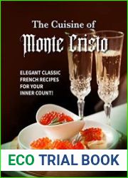The Cuisine of Monte Cristo Elegant Classic French Recipes for your Inner Count! - BOOKS - COOKING
