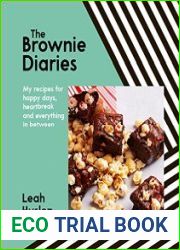 The Brownie Diaries My Recipes for Happy Times, Heartbreak and Everything in Between
