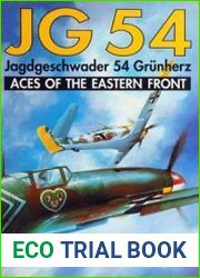 JG 54 Jagdgeschwader 54 Grunherz Aces of the Eastern Front