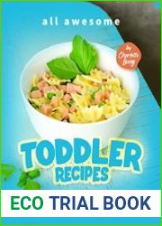 All Awesome Toddler Recipes An Inspiring Cookbook with Toddler Meal Ideas and Many Fun Tips - BOOKS - COOKING