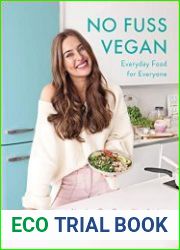 No Fuss Vegan Everyday Food for Everyone