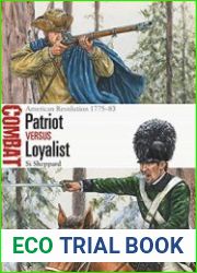 Patriot vs Loyalist American Revolution 1775-1783 (Osprey Combat 62)