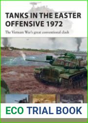 Tanks in the Easter Offensive 1972 The Vietnam War’s Great Conventional Clash (Osprey New Vanguard 303)
