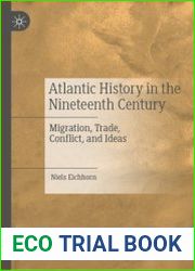 Atlantic History in the Nineteenth Century. Migration, Trade, Conflict, and Ideas