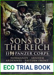 Sons of the Reich II SS Panzer Corps, Normandy, Arnhem, Ardennes, Eastern Front