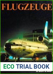 Flugzeuge Eine Geschichte der Luftfahrt in Wort und Bild