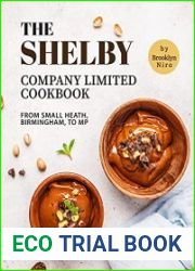 The Shelby Company Limited Cookbook From Small Heath, Birmingham, to MP