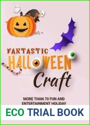 Fantastic Halloween Craft More Than 70 Fun And Entertainment Holiday Season Gifts