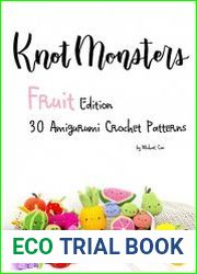 Knotmonsters Fruit Edition 30 Amigurumi Crochet Patterns