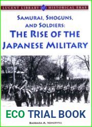 Samurai, Shoguns, and Soldiers The Rise of the Japanese Military
