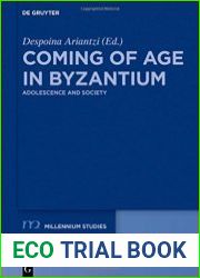 Coming of Age in Byzantium. Adolescence and Society
