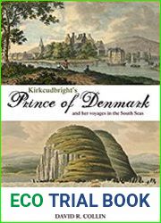 Kirkcudbright|s Prince of Denmark And Her Voyages in the South Seas