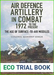 Air Defence Artillery in Combat 1972 to the Present