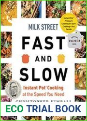 Milk Street Fast and Slow Instant Pot Cooking at the Speed You Need