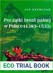 Poczatki broni palnej w Polsce 1383-1533