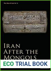 Iran After the Mongols (The Idea of Iran)