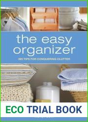 The Easy Organizer 365 Tips for Conquering Clutter
