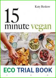 15 Minute Vegan Fast, modern vegan cooking