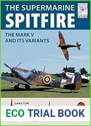 Supermarine Spitfire MKV The Mark V and its Variants (Flight Ctaft 15)