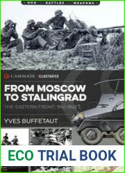 From Moscow to Stalingrad the Eastern Front 1941-1942 (Casemate Illustrated)
