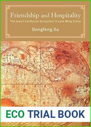 Friendship and Hospitality The Jesuit-Confucian Encounter in Late Ming China