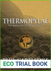 Thermopylae The Battle That Changed the World