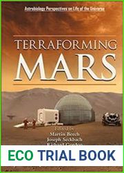 Terraforming Mars (Astrobiology Perspectives on Life in the Universe)