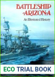 Battleship Arizona An Illustrated History