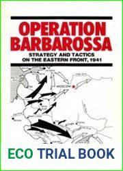 Operation Barbarossa Strategy and Tactics on the Eastern Front, 1941