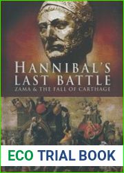 Hannibal|s Last Battle Zama and the Fall of Carthage